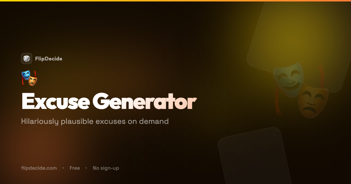 Excuse Generator — Create a Funny Excuse Online | FlipDecide