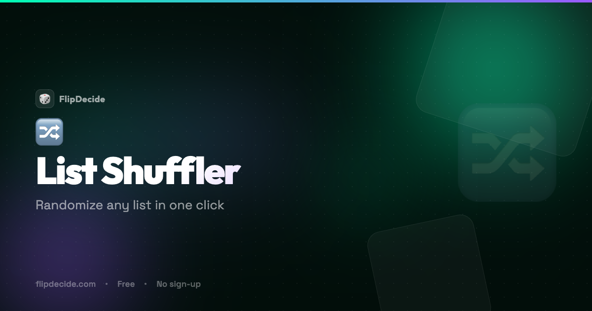 List Shuffler — Randomize a List Online | FlipDecide